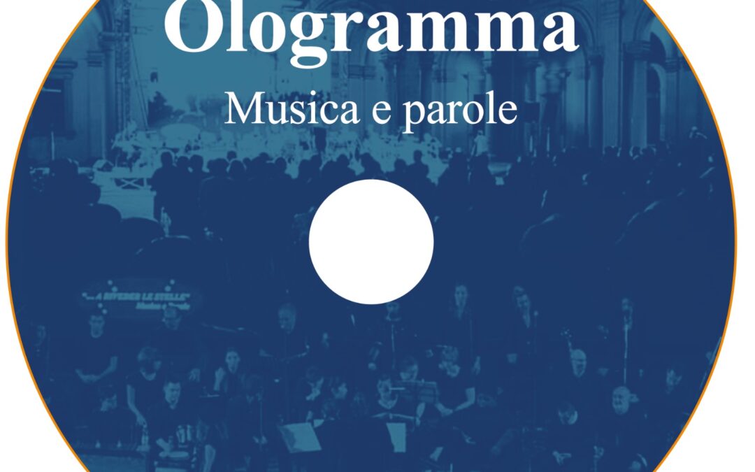 “Musica e Parole” l’album del gruppo Ologramma